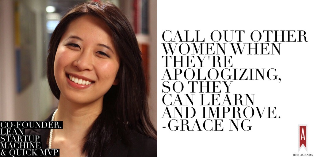 Call out other women when they're apologizing, so they can learn and improve. — Grace Ng