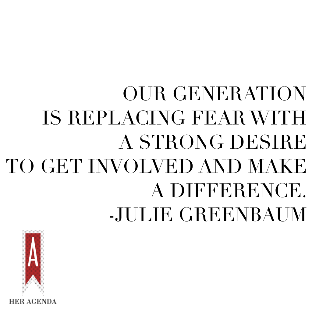 "Our generation is replacing fear with a strong desire to get involved and make a difference." -Julie Greenbaum, founder FCancer via Her Agenda