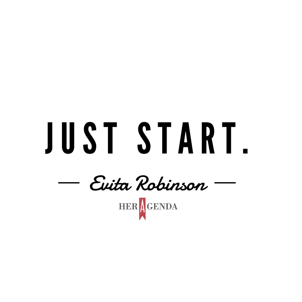  just start. evita robinson