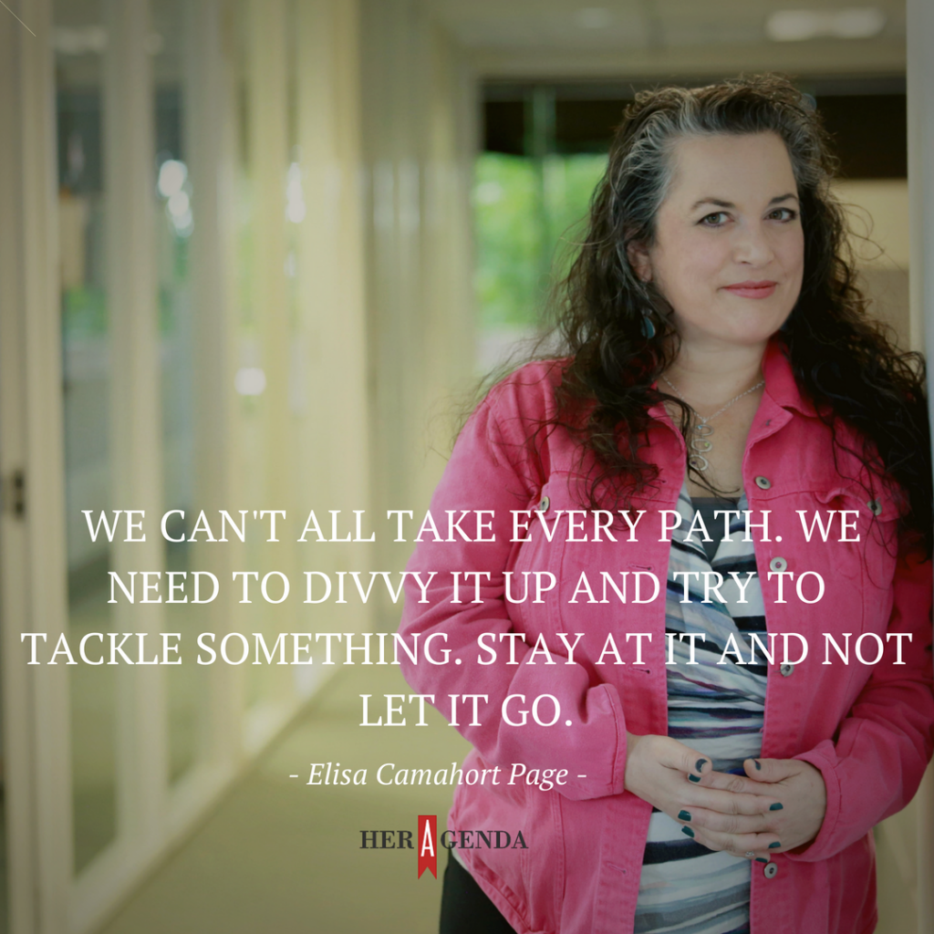 "We can't all take every path. We need to divvy it up and try to tackle something. Stay at it and not let it go." -Elisa Camahort Page