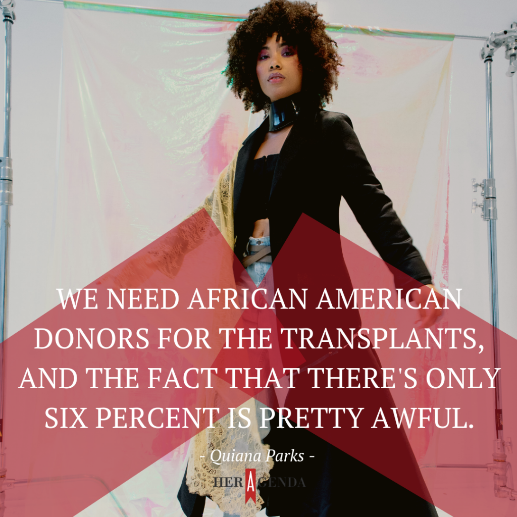 "We need African American donors for the transplants, and the fact that there's only six percent is pretty awful." -Quiana Parks via Her Agenda