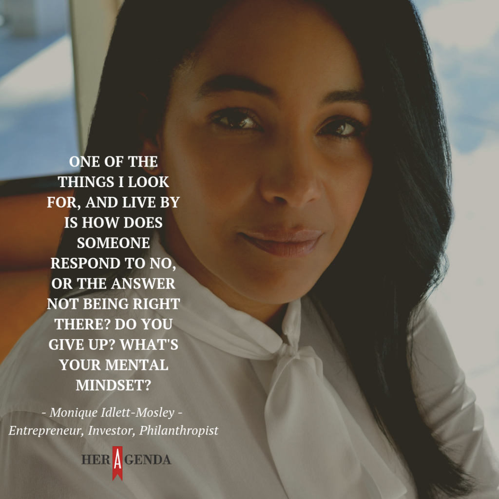 "One of the things I look for, and live by is how does someone respond to no, or the answer not being right there? Do you give up? What's your mental mindset?"