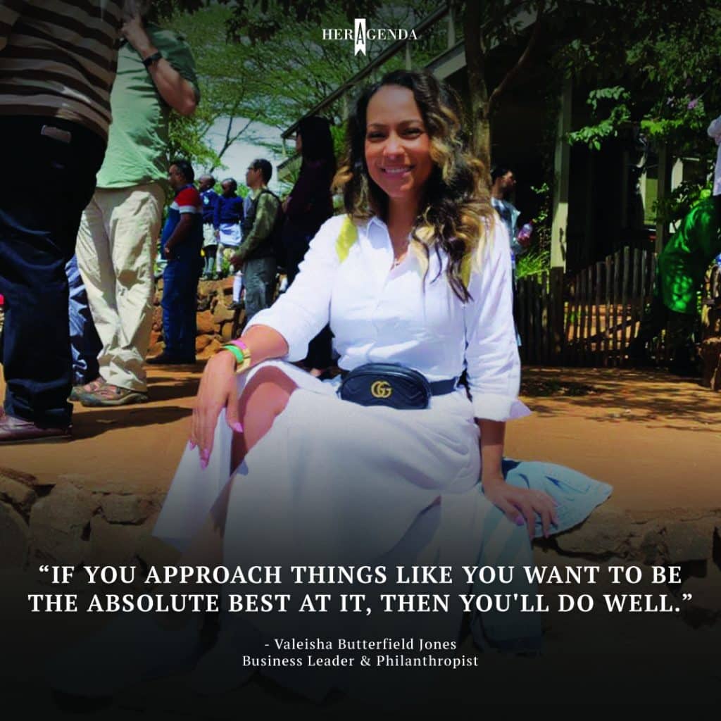 "If you approach things like you want to be the absolute best at it, then you'll do well." - Valeisha Butterfield Jones